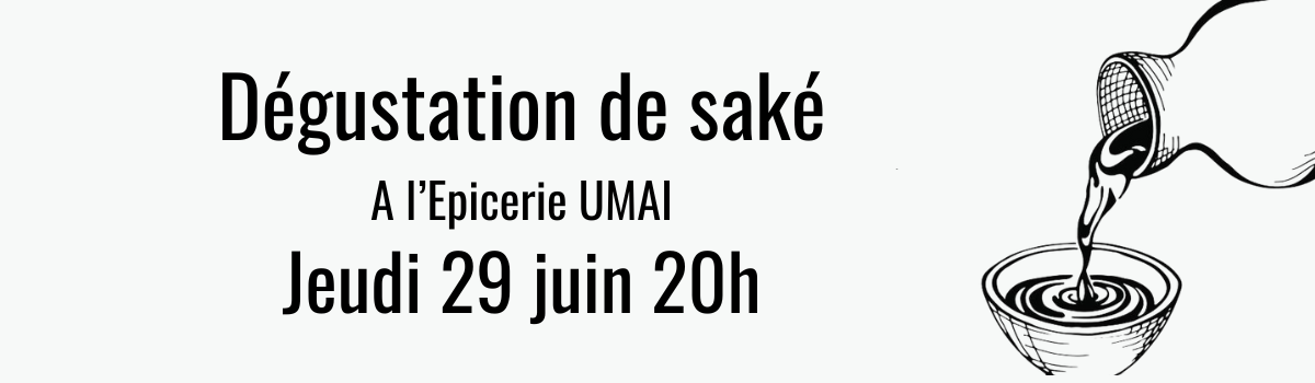 Dégustation de saké à l’Epicerie Umai le jeudi 29 juin 2024